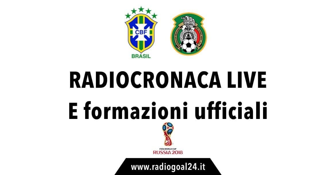 Brasile-Messico formazioni ufficiali