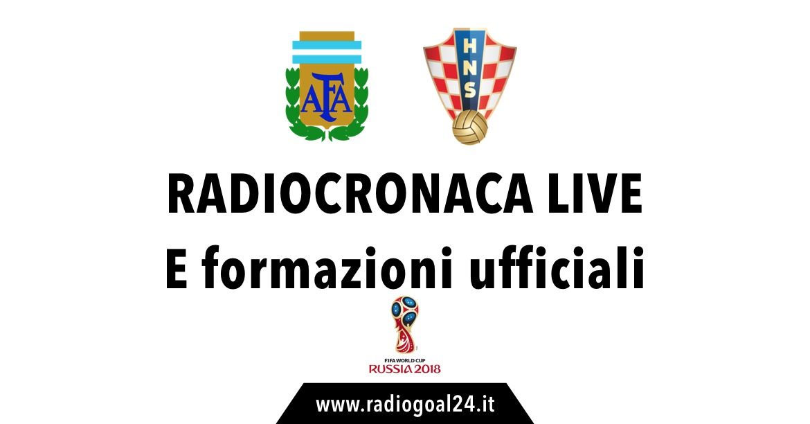 Argentina-Croazia formazioni ufficiali