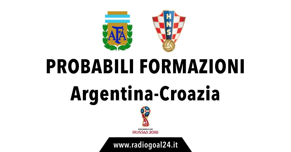 Argentina-Croazia probabili formazioni