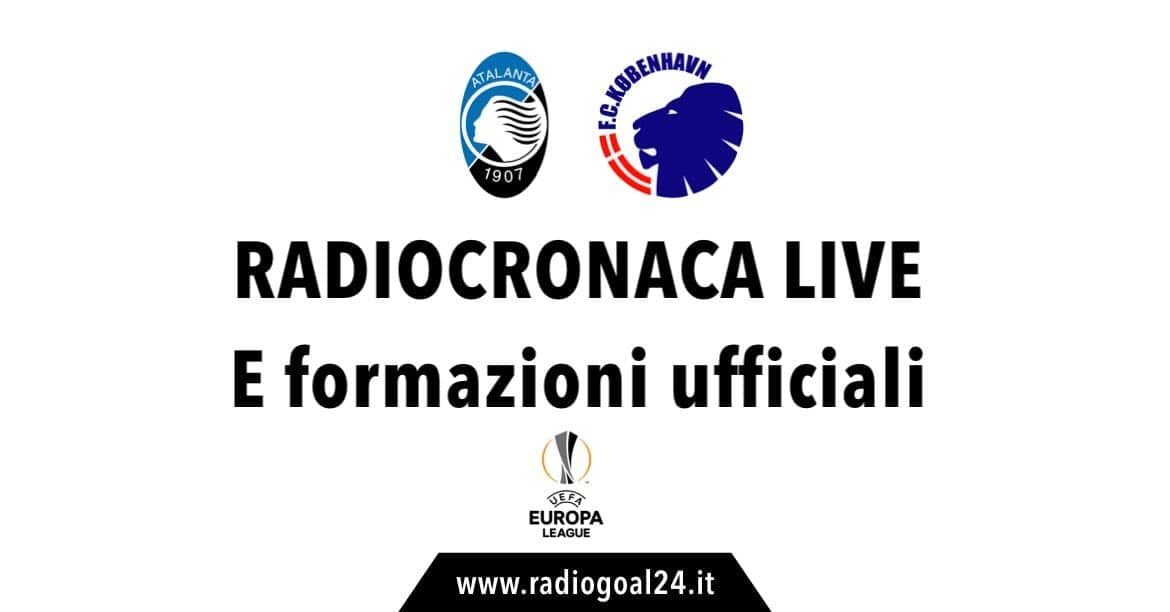 Atalanta-Copenhagen formazioni ufficiali