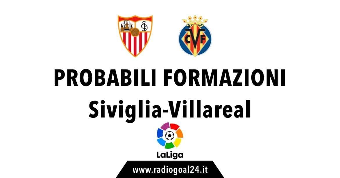 Siviglia-Villarreal probabili formazioni