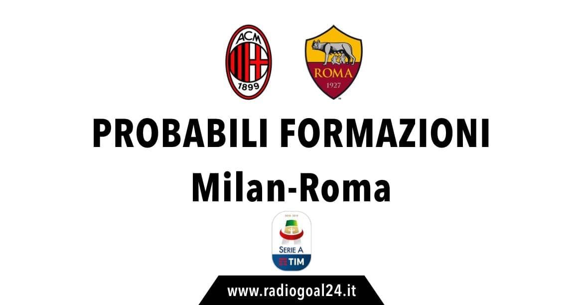 Milan-Roma probabili formazioni