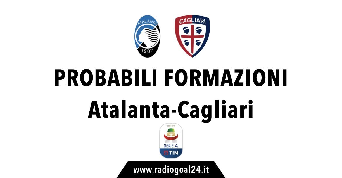 Atalanta-Cagliari probabili formazioni