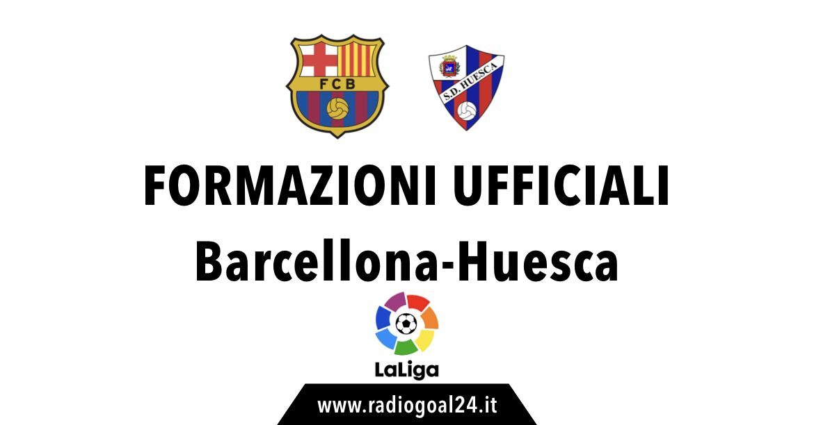 Barcellona-Huesca formazioni ufficiali