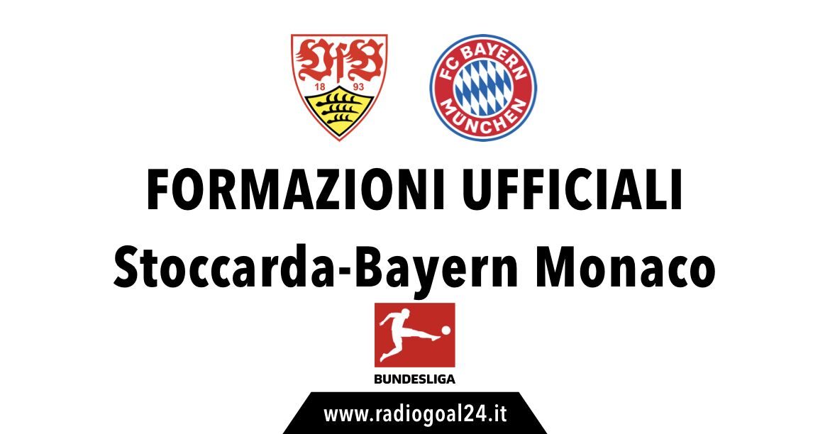 Stoccarda-Bayern Monaco formazioni ufficiali
