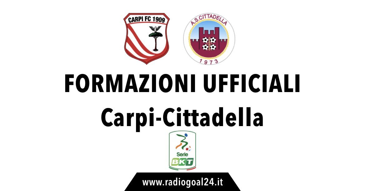Carpi-Cittadella formazioni ufficiali