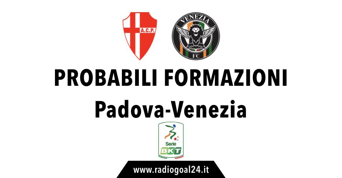 Padova-Venezia probabili formazioni