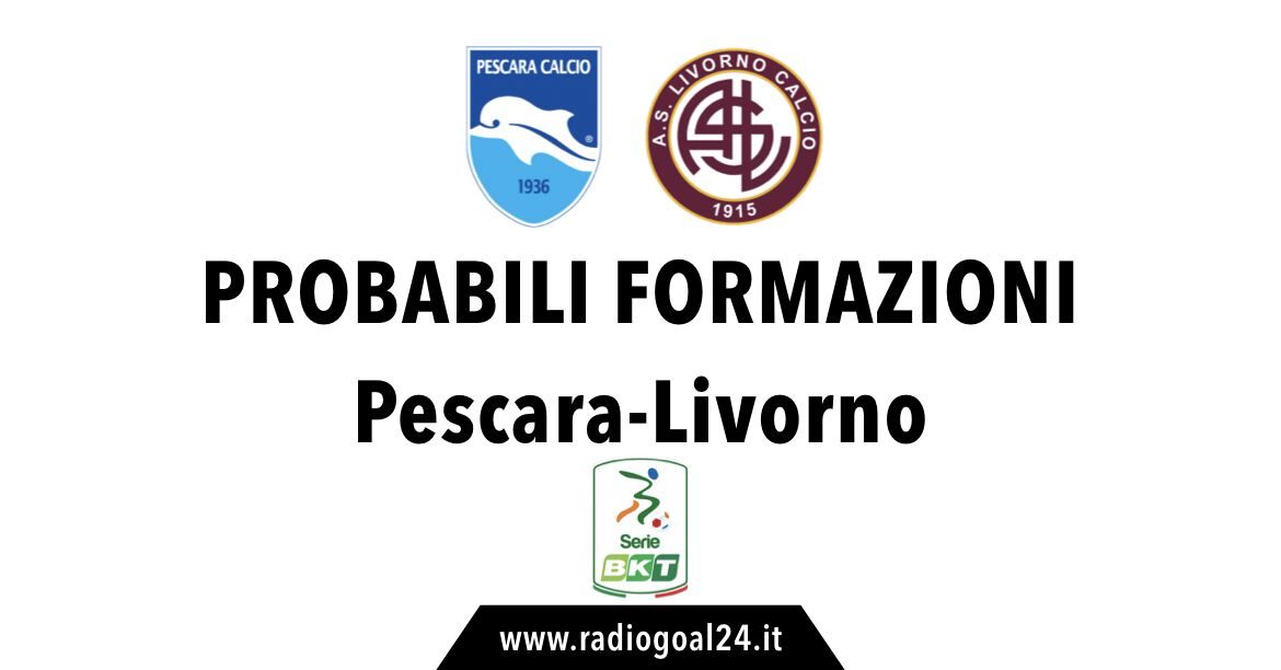 Pescara-Livorno probabili formazioni