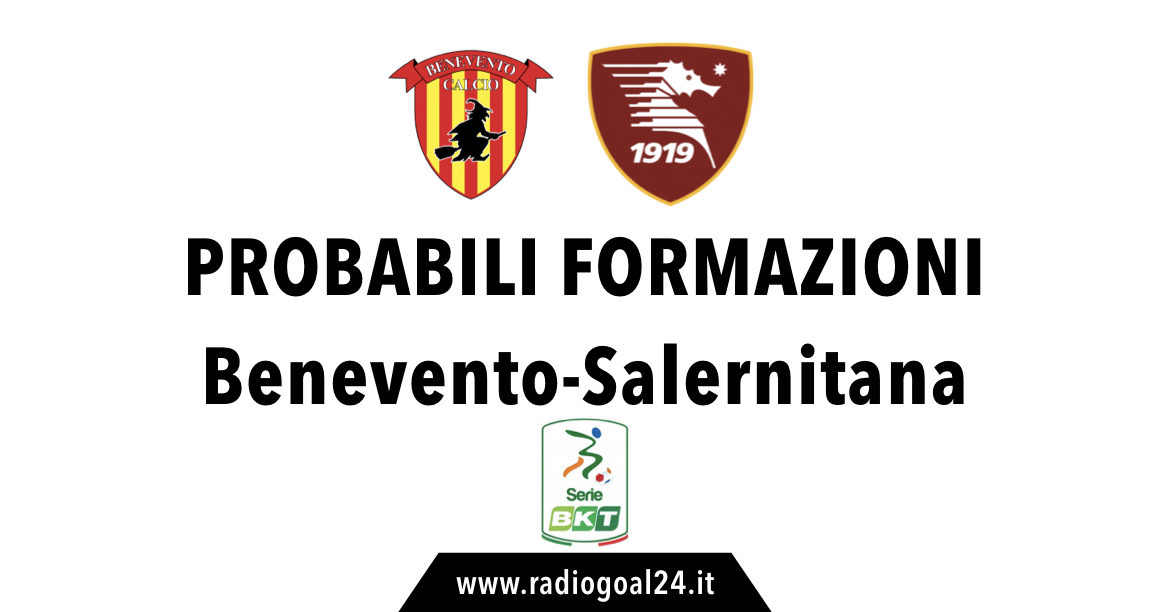 Benevento-Salernitana probabili formazioni