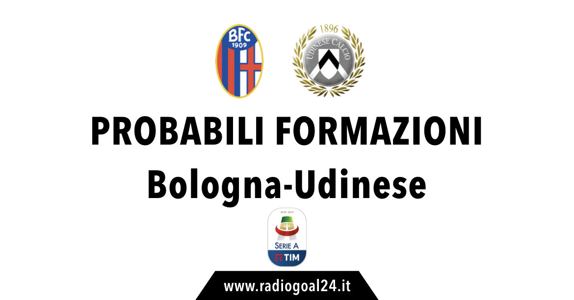 Bologna-Udinese probabili formazioni