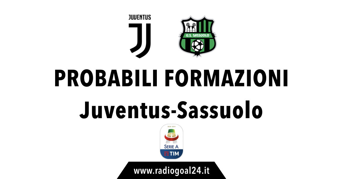Juventus-Sassuolo probabili formazioni