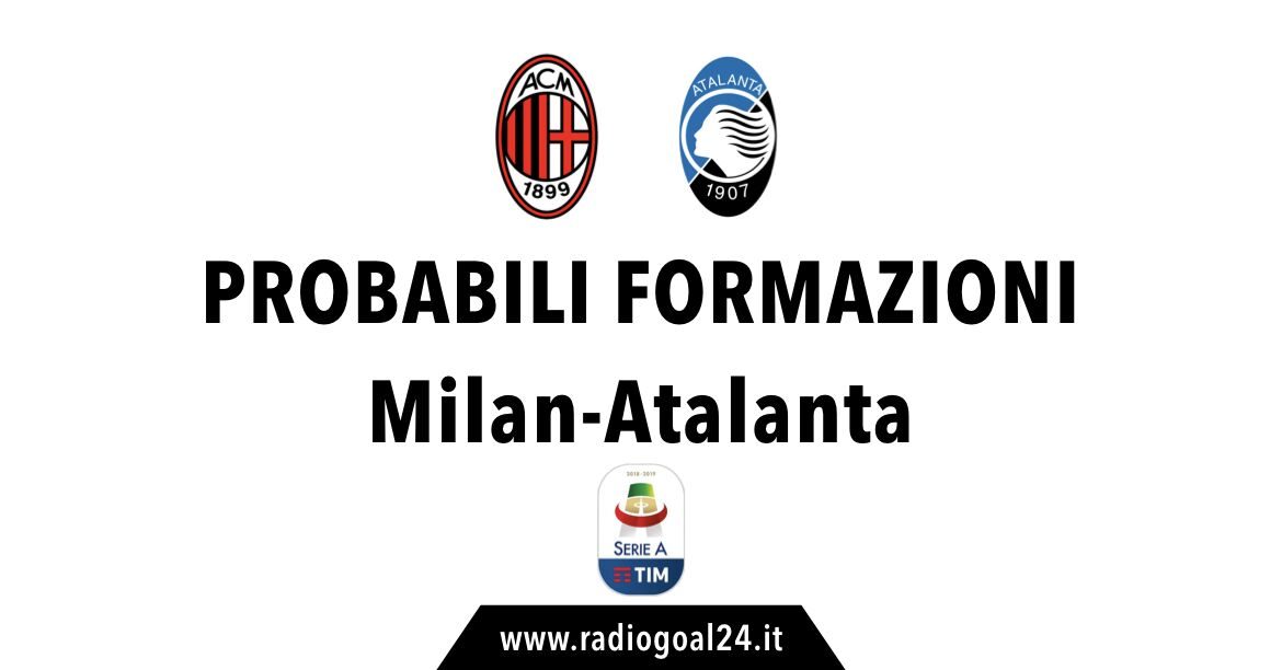 Milan-Atalanta probabili formazioni
