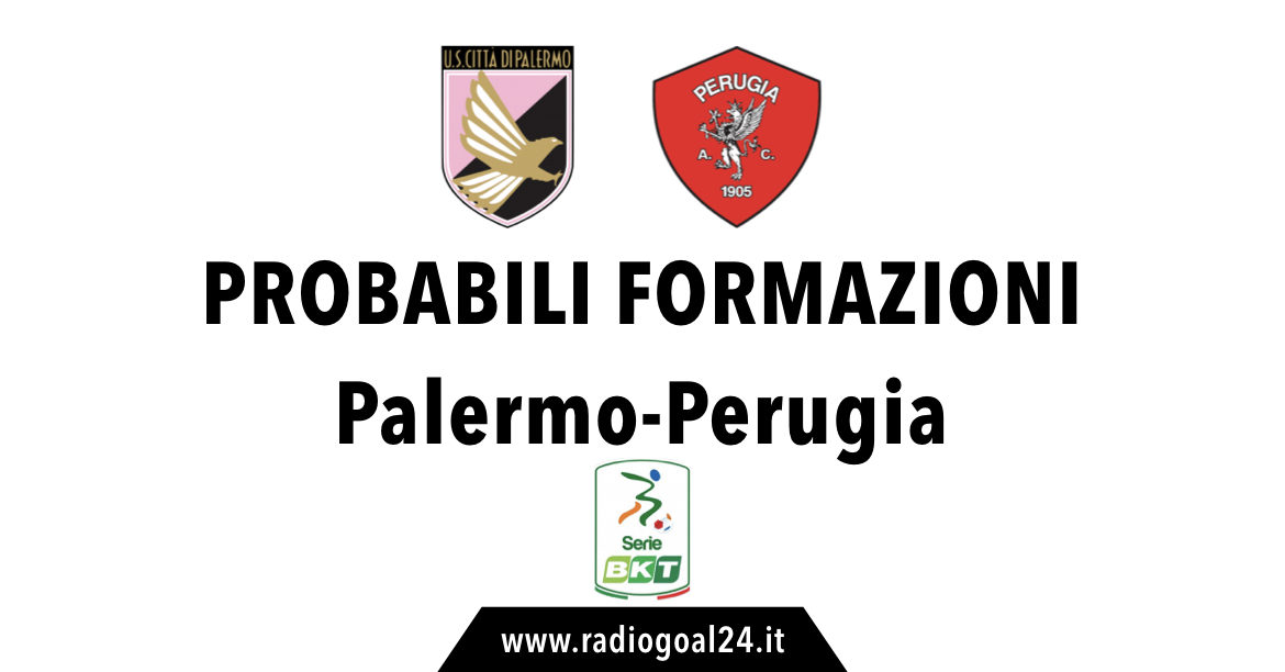 Palermo-Perugia probabili formazioni