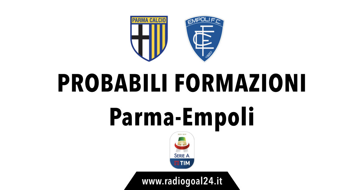 Parma-Empoli probabili formazioni