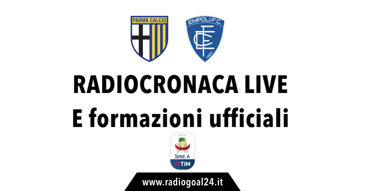 Parma-Empoli formazioni ufficiali