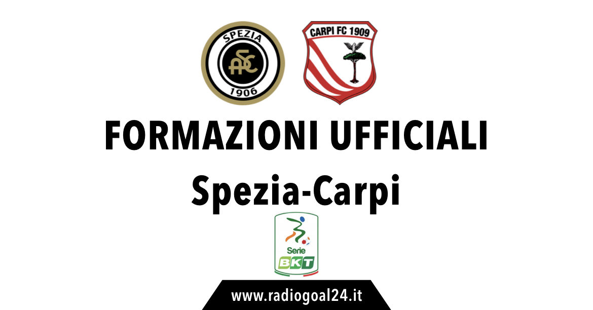 Spezia-Carpi formazioni ufficiali