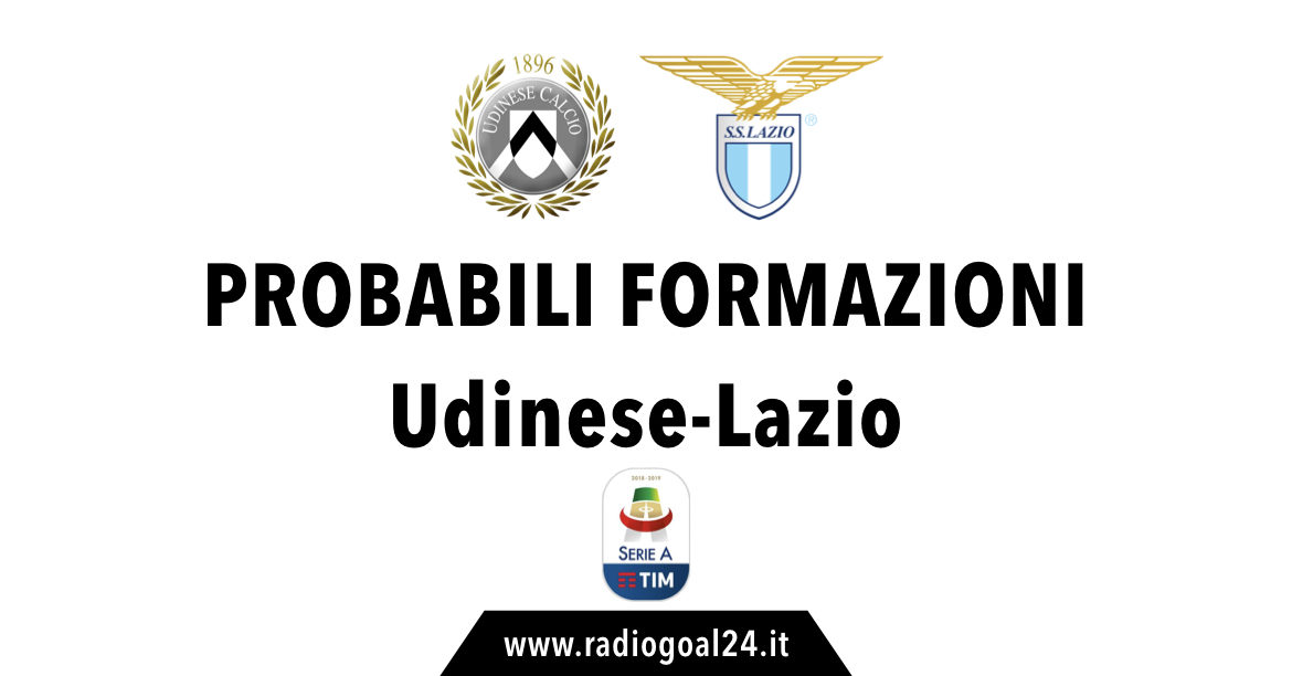 Udinese-Lazio probabili formazioni