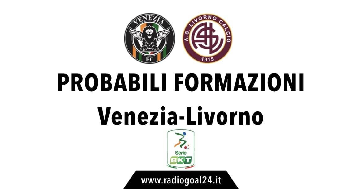 Venezia-Livorno probabili formazioni