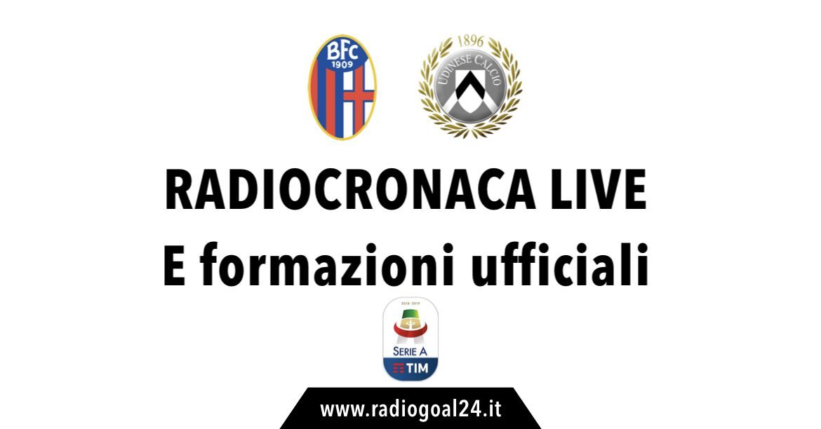 Bologna Udinese formazioni ufficiali