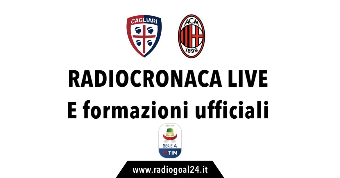 Cagliari-Milan formazioni ufficiali