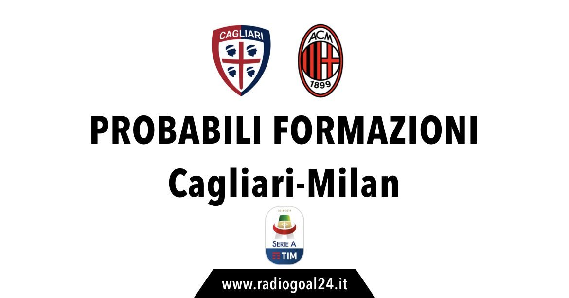 Cagliari-Milan probabili formazioni