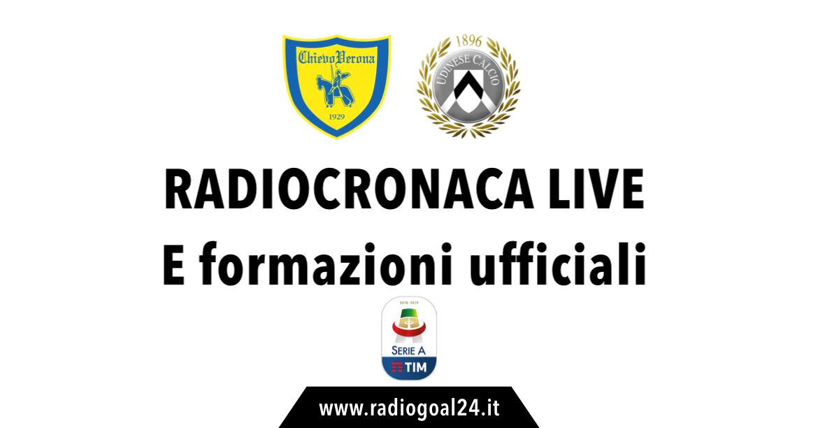 Chievo-Udinese formazioni ufficiali