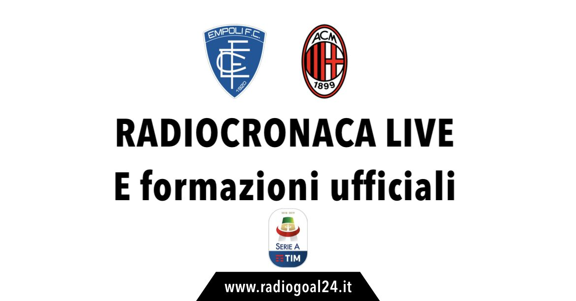 Empoli-Milan formazioni ufficiali