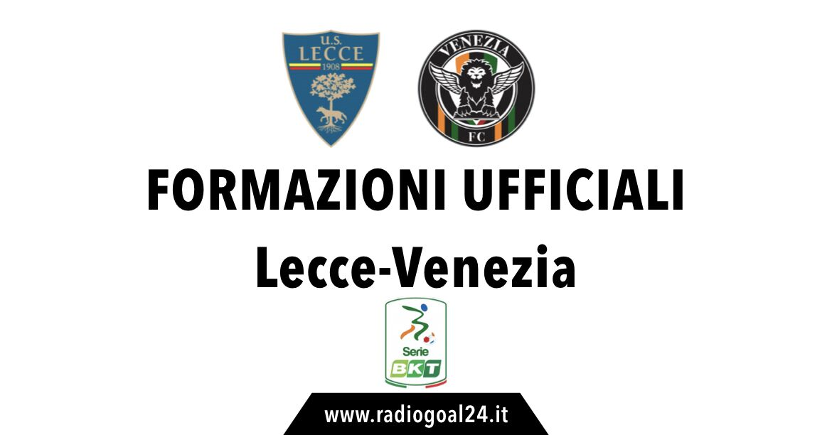 Lecce-Venezia formazioni ufficiali