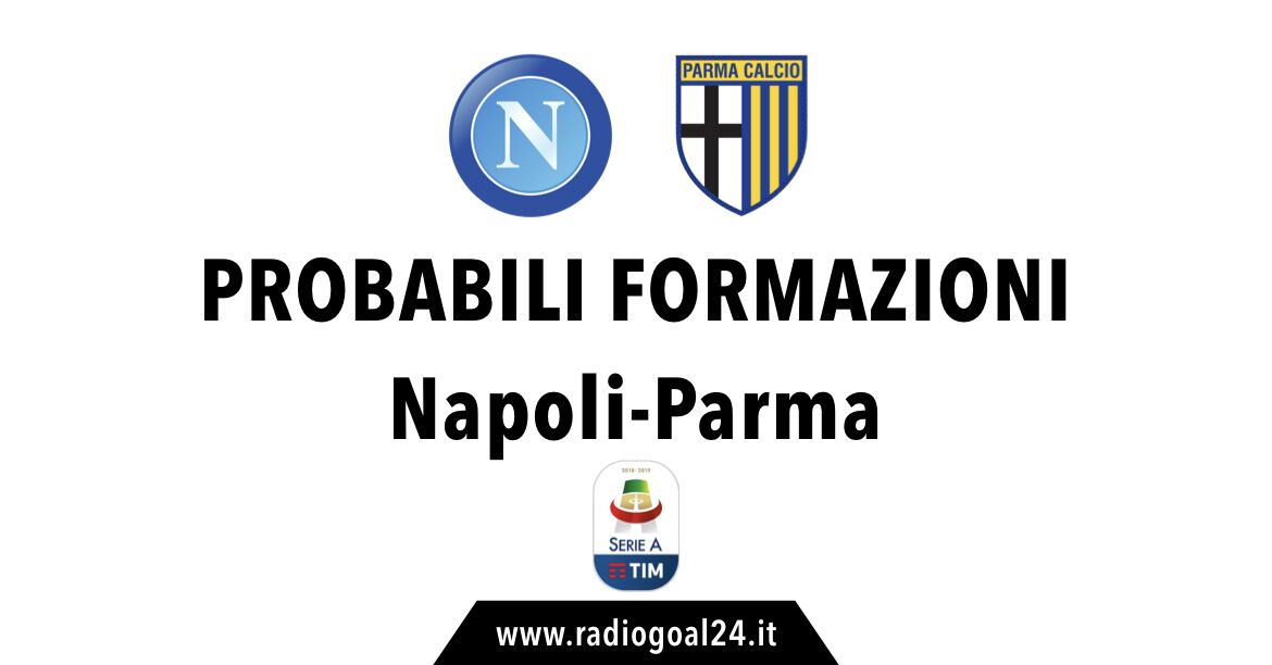 Napoli-Parma probabili formazioni