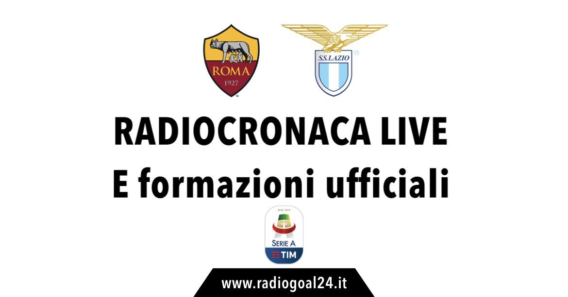 Roma-Lazio formazioni ufficiali