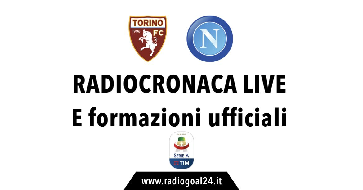 Torino-Napoli formazioni ufficiali