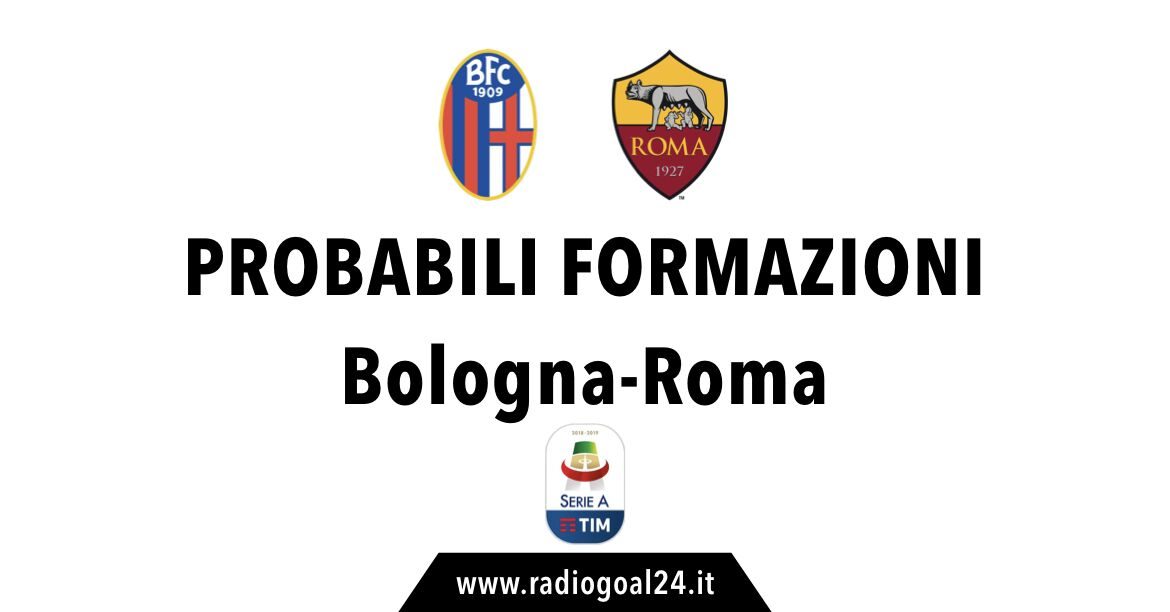Bologna-Roma probabili formazioni