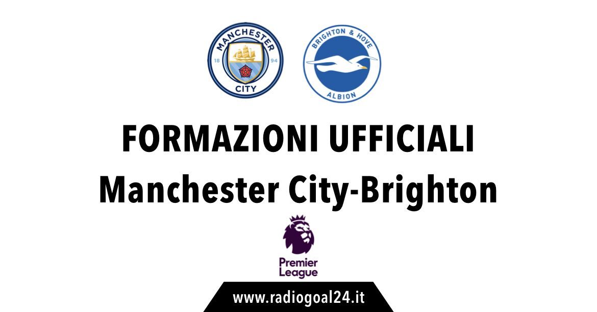 Manchester City-Brighton formazioni ufficiali