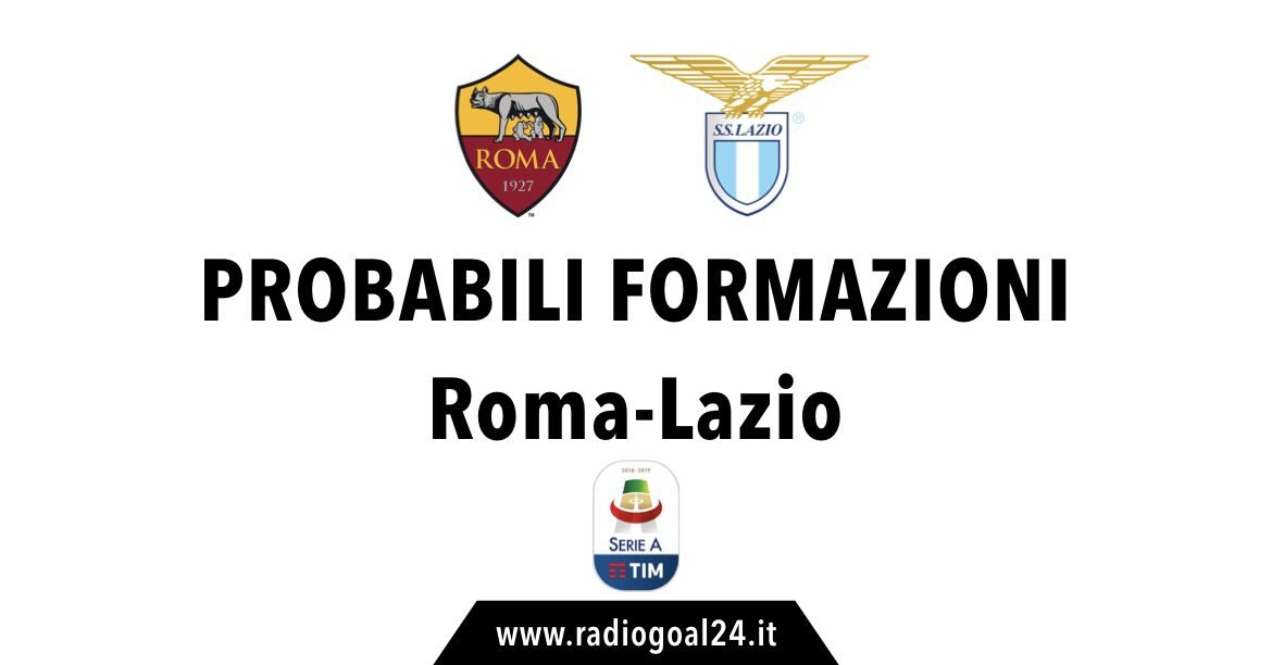 Roma-Lazio probabili formazioni