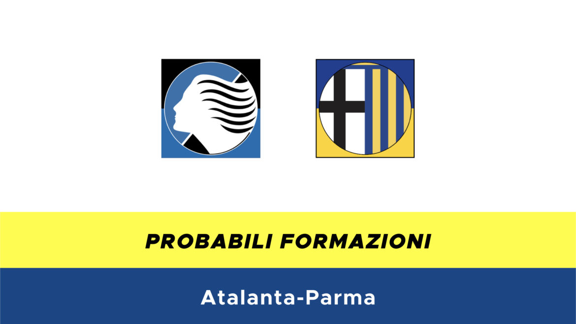 Atalanta-Parma probabili formazioni
