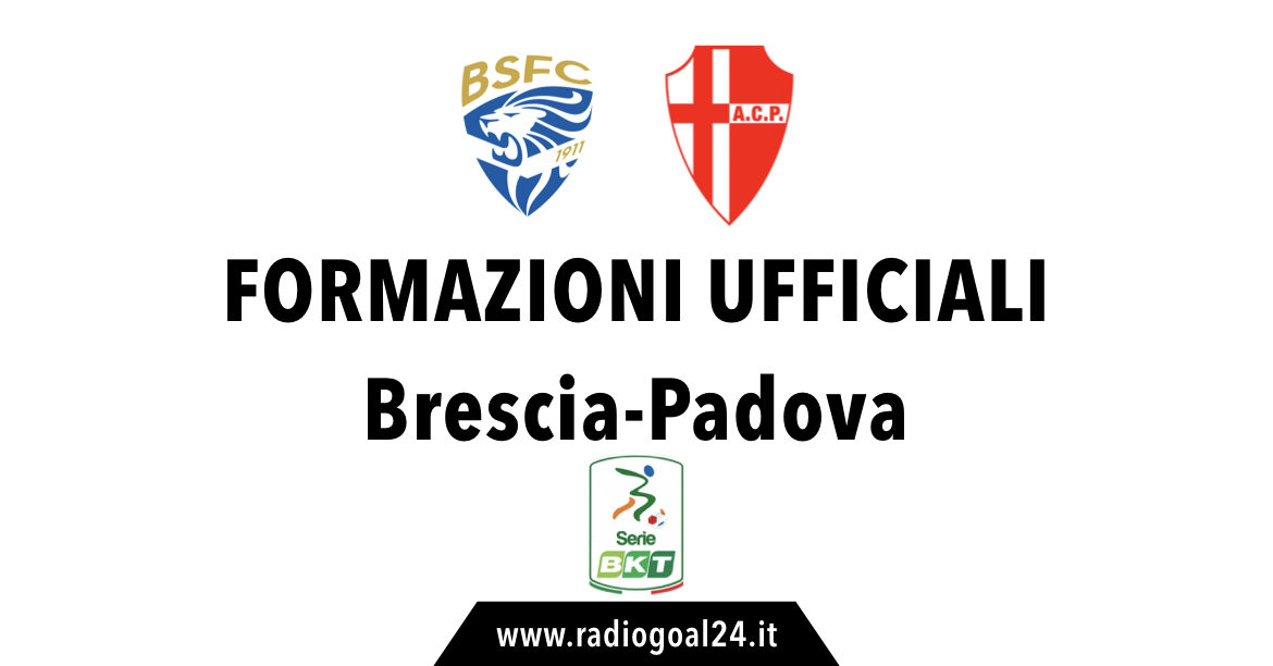Brescia-Padova formazioni ufficiali