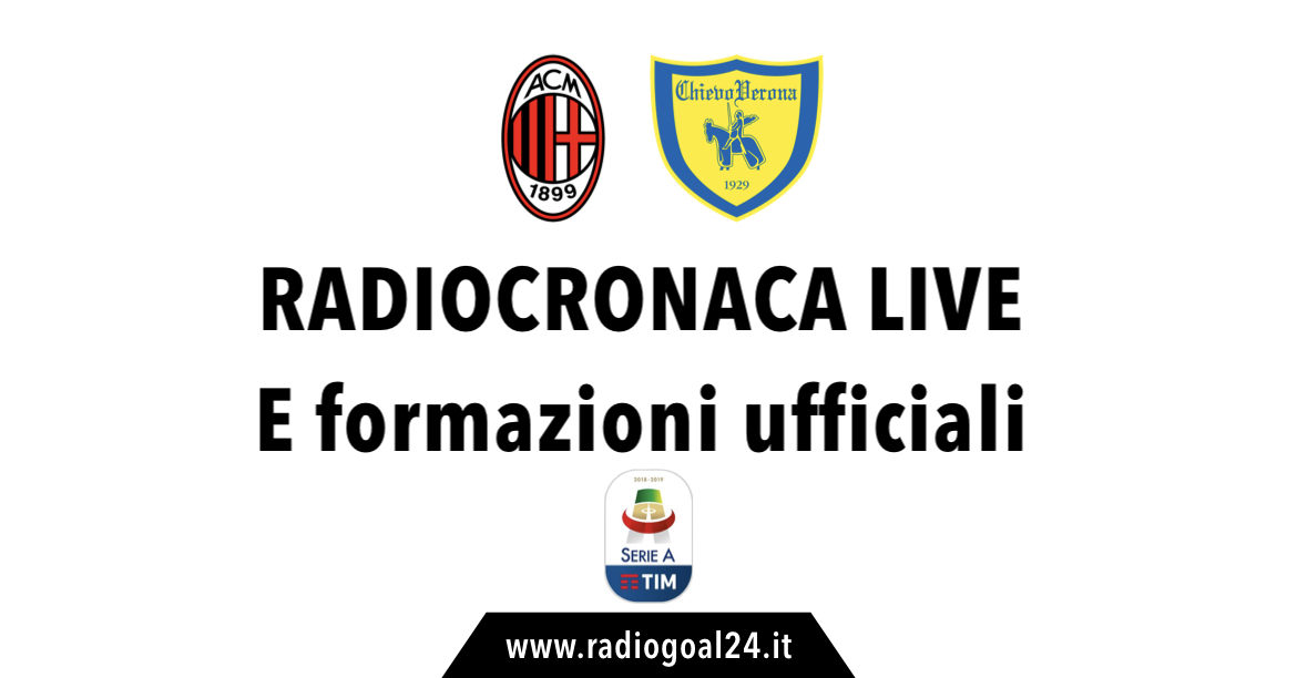 Milan-Chievo formazioni ufficiali