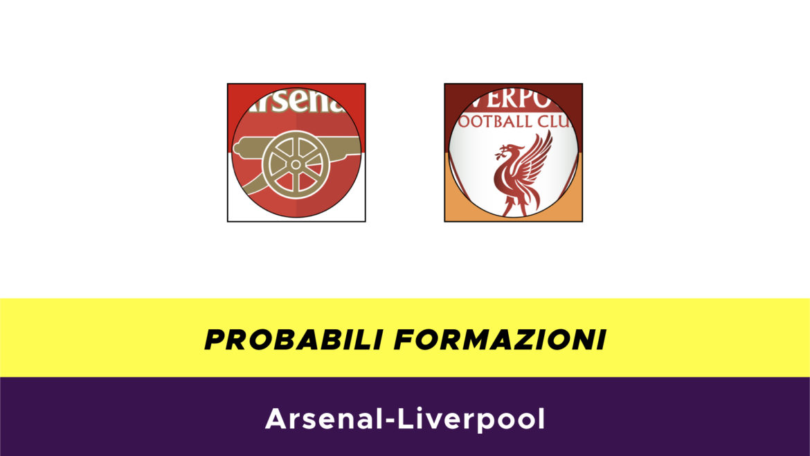Arsenal-Liverpool probabili formazioni