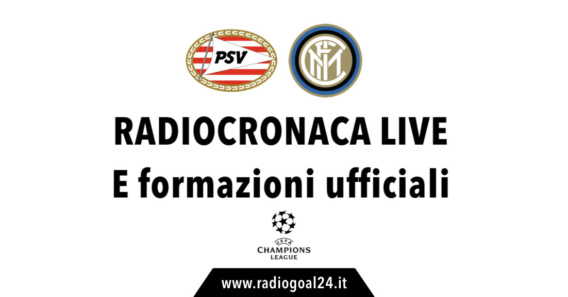 PSV Eindhoven-Inter formazioni ufficiali