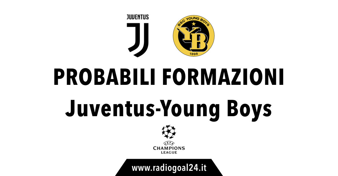 Juventus-Young Boys probabili formazioni