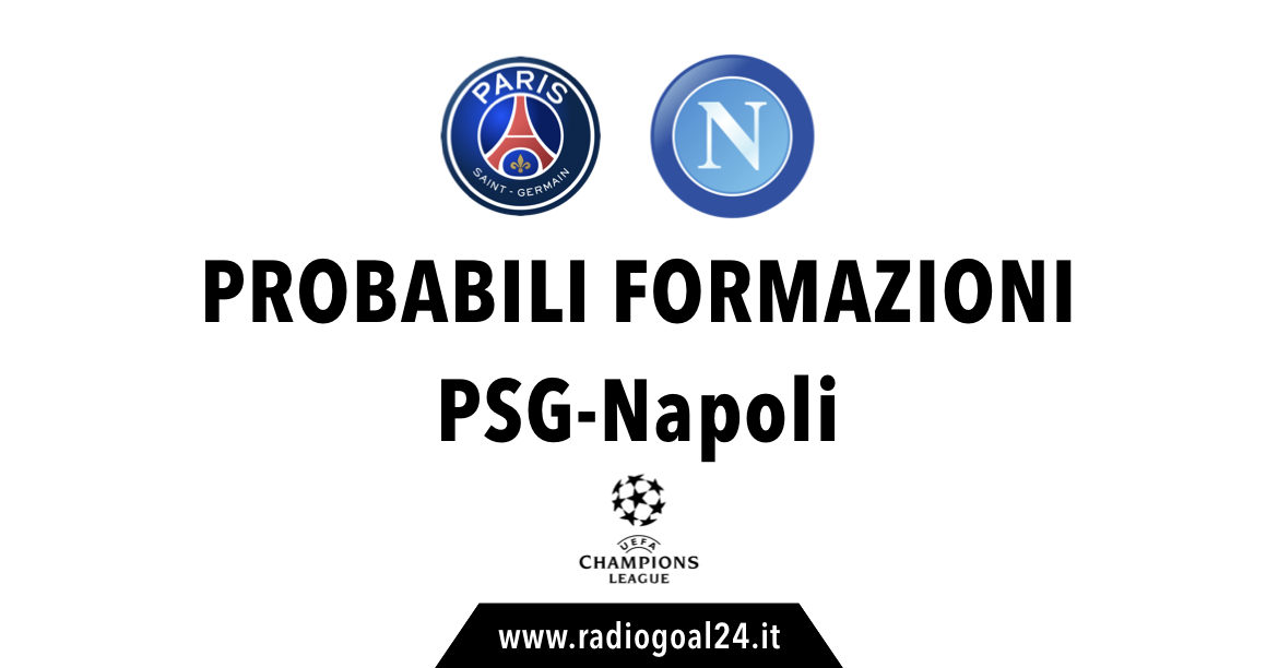 PSG-Napoli probabili formazioni