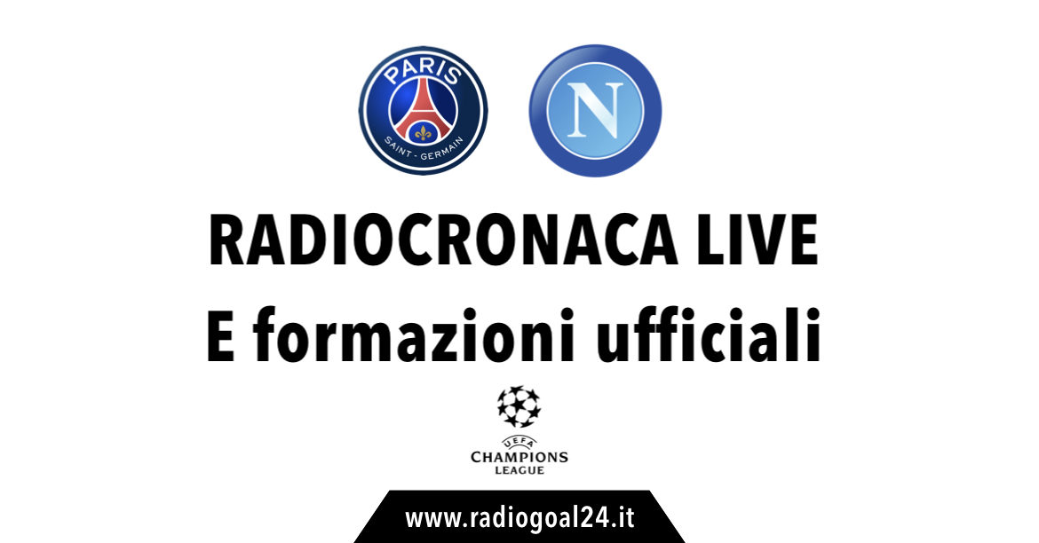 PSG-Napoli formazioni ufficiali
