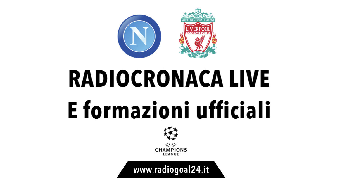 Napoli-Liverpool formazioni ufficiali