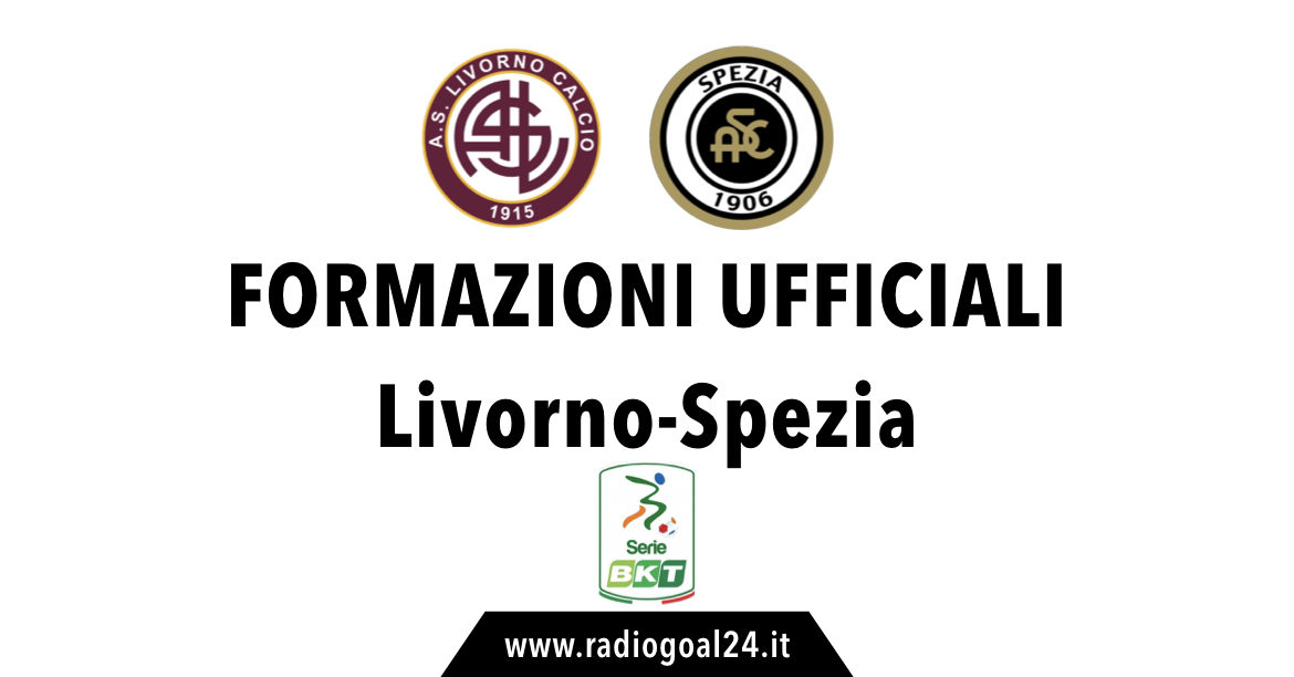 Livorno-Spezia formazioni ufficiali