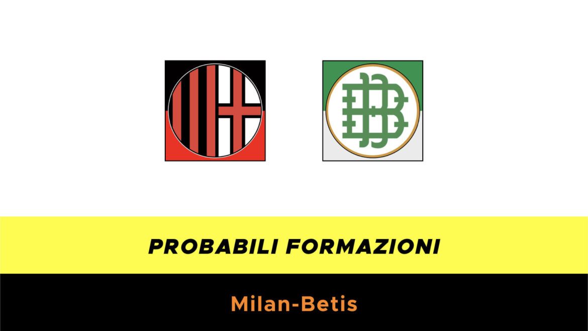 Milan-Betis probabili formazioni