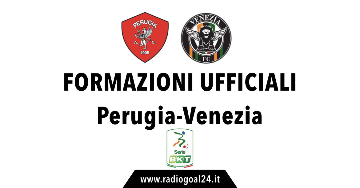 Perugia-Venezia formazioni ufficiali