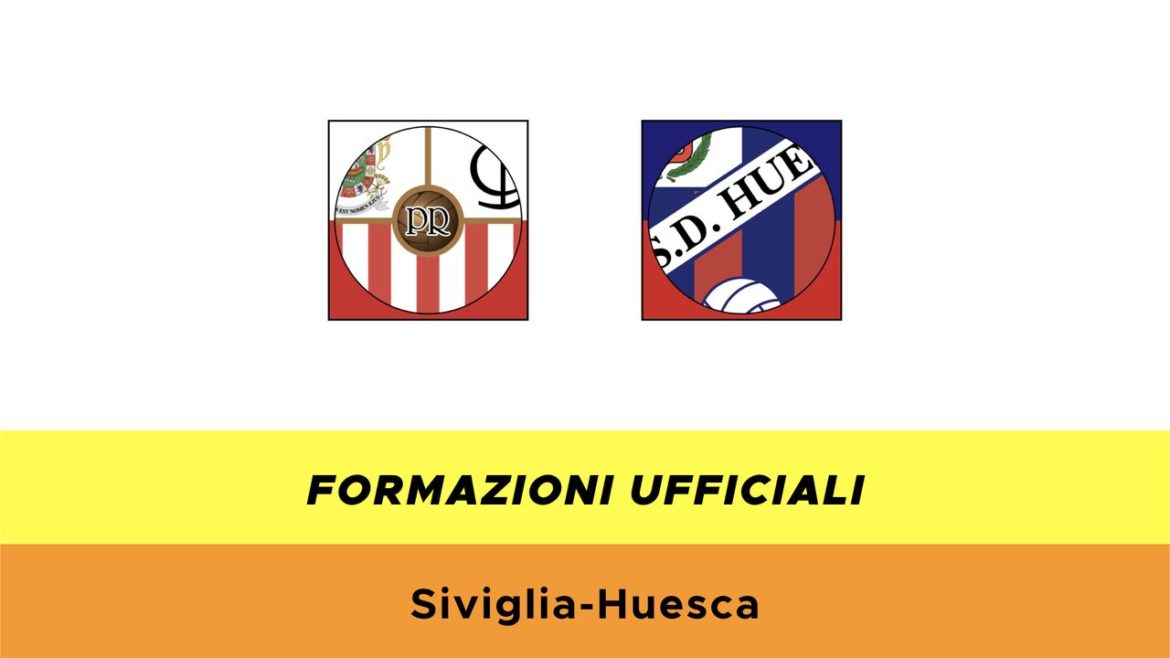 Siviglia-Huesca formazioni ufficiali