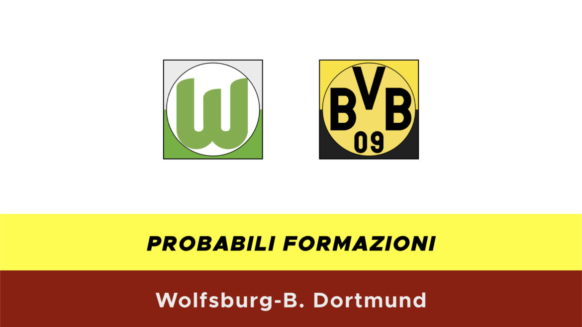 Wolfsburg-Borussia probabili formazioni