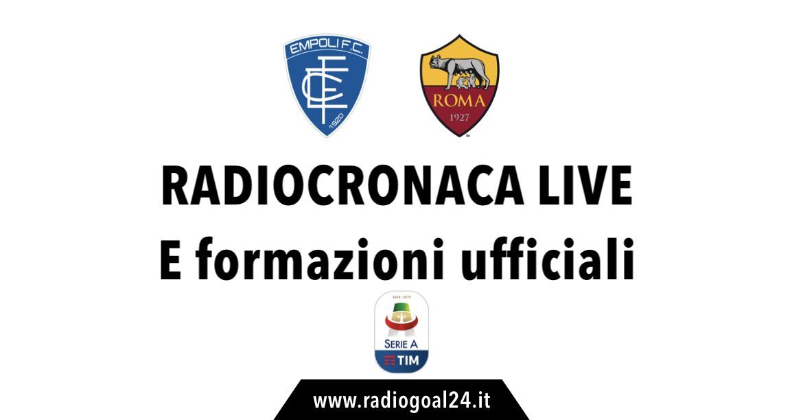 Empoli-Roma formazioni ufficiali