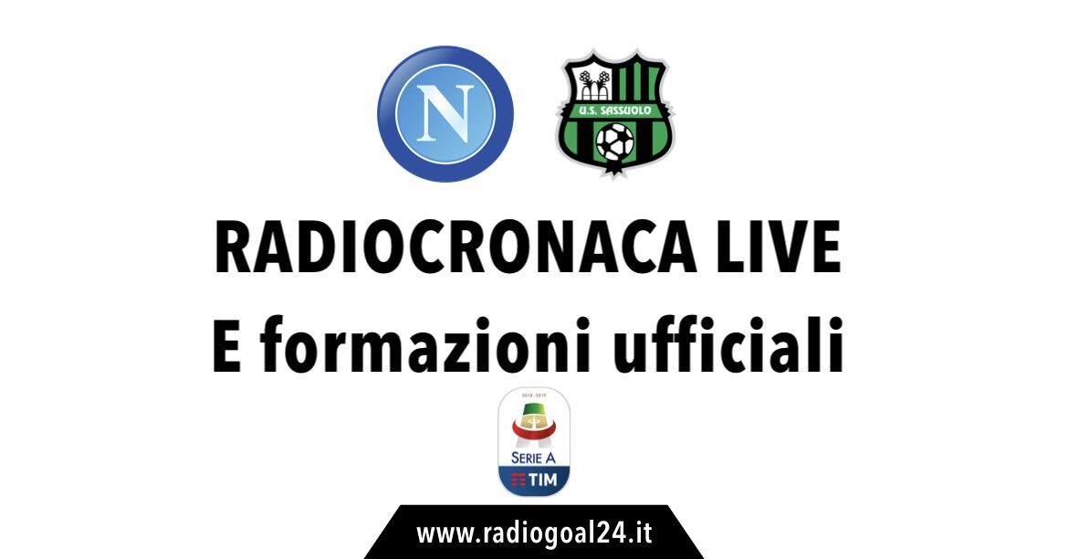 Napoli-Sassuolo formazioni ufficiali
